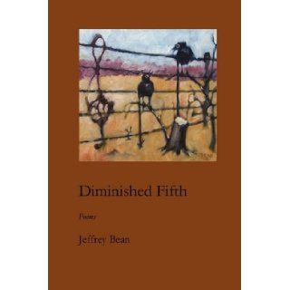 Diminished Fifth Jeffrey Bean 9781934999653 Books