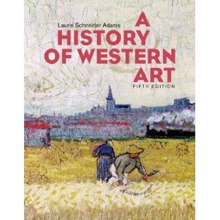 A History of Western Art 5th (fifth) Edition by Adams, Laurie (2010) Books