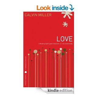 Fruit of the Spirit Love Cultivating Spirit Given Character (Fruit of the Spirit Study Series)   Kindle edition by Calvin Miller. Religion & Spirituality Kindle eBooks @ .