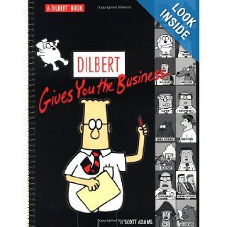 Dilbert Gives You The Business Scott Adams 0050837183797 Books