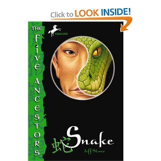 Snake (The Five Ancestors, Book 3) Jeff Stone 9780375830761 Books