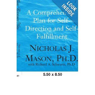Following Your Treasure Map A Comprehensive Plan for Self Direction and Self Fulfillment Ph.D., Nicholas J. Mason 9780738859552 Books