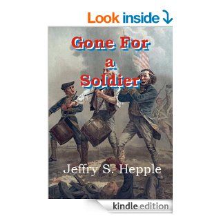 Gone For a Soldier (Gone For Soldiers)   Kindle edition by Jeffry S. Hepple. Literature & Fiction Kindle eBooks @ .