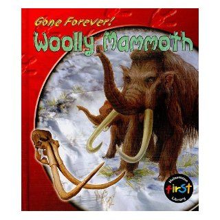 Woolly Mammoth (Gone Forever (Heinemann)) Rupert Matthews 9781403407894 Books