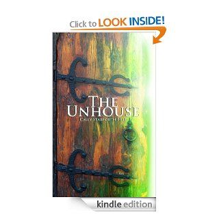 The Unhouse eBook Cally Starforth Hill Kindle Store