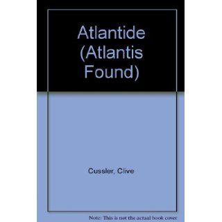 Atlantide (Atlantis Found) Clive Cussler Books