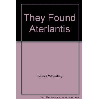 They Found Aterlantis Dennis Wheatley Books