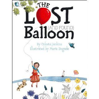 The Lost (and Found) Balloon (9781442466975) Celeste Jenkins, Maria Bogade Books