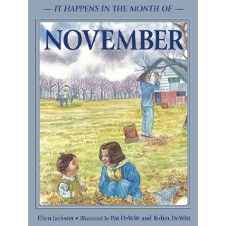 It Happens in the Month of November Ellen B. Jackson 9780881069273 Books