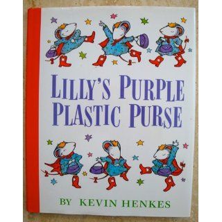 Lilly's Purple Plastic Purse Kevin Henkes 9780688128975 Books