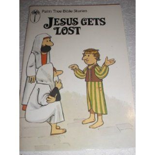 Jesus Gets Lost (Palm Tree Bible Stories) Rachel Hall 9780862080174 Books