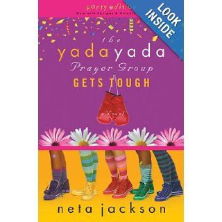 The Yada Yada Prayer Group Gets Tough (The Yada Yada Prayer Group, Book 4) (With Celebrations and Recipes) Neta Jackson Books