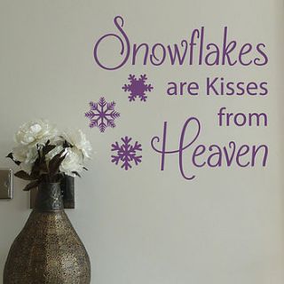 snowflakes are kisses from heaven wall quote by nutmeg