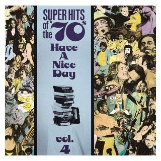 Super Hits of the '70s Have a Nice Day, Vol. 4 Music