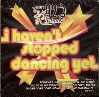 I Haven't Stopped Dancing Yet   19 Disco Hits (All Original Artists   Import) Music