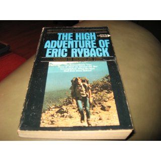 High Adventure of Eric Ryback Ryback E 9780553023923 Books