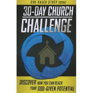 30 Day Church Challenge DVD Based Study Kit Discover How You Can Reach Your God Given Potential 9781935541684 Books