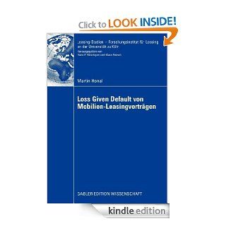 Loss Given Default von Mobilien Leasingvertrgen (Leasing Studien, Forschungsinstitut fr Leasing an der Universitt zu Kln) (German Edition) eBook Martin Honal Kindle Store