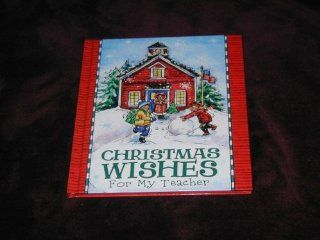CHRISTMAS WISHES For My Teacher   Hardcover Book   Great Gift Giving Idea for Teachers  Other Products  