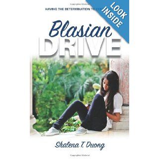 Blasian Drive   Having The Determination To Continue Young Urban Author Publications Shalena Duong 9781461190844 Books