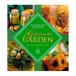 Gifts from the Garden (Made for Giving) Pamela Westland 9780276423581 Books