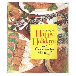 Recipes for Happy Holidays and "Goodies for Giving" Books