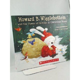 Howard B. Wigglebottom and the Power of Giving A Christimas Story Books