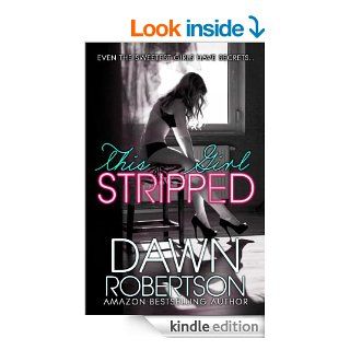 This Girl Stripped (Hers Book 4)   Kindle edition by Dawn Robertson. Literature & Fiction Kindle eBooks @ .