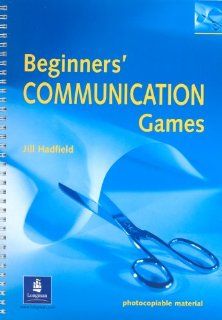 Beginners' Communication Games (Methodology Games) Jill Hadfield 9780582318915 Books