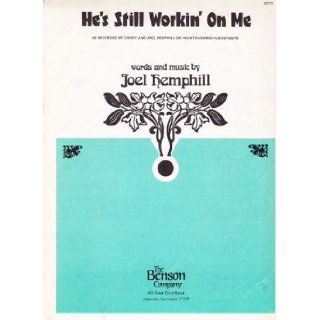 He's Still Workin' on Me Sheet Music Joel Hemphill Books
