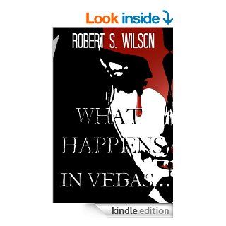 What Happens in VegasAn Empire of Blood (Dystopian Vampire) Short Story   Kindle edition by Robert S. Wilson. Science Fiction & Fantasy Kindle eBooks @ .