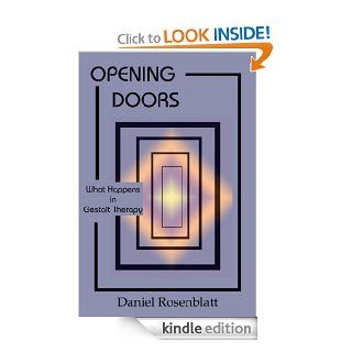 Opening Doors What Happens in Gestalt Therapy? eBook Daniel Rosenblatt, Laura Perls Kindle Store