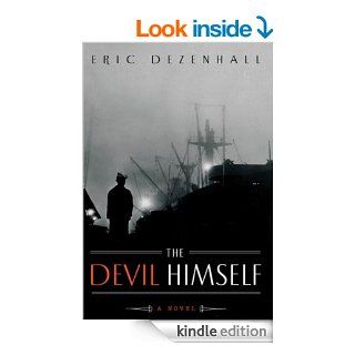 The Devil Himself A Novel eBook Eric Dezenhall Kindle Store