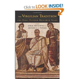 The Virgilian Tradition The First Fifteen Hundred Years Jan M. Ziolkowski, Michael C. J. Putnam 9780300108224 Books