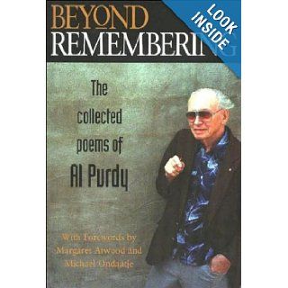 Beyond Remembering The Collected Poems of Al Purdy Al Purdy, Margaret Atwood, Sam Solecki 9781550172256 Books