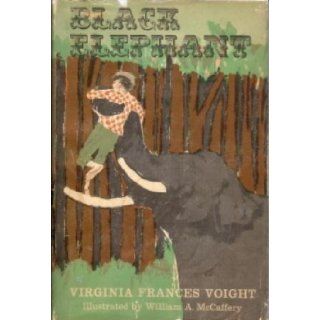 Black Elephant Virginia Frances Voight, WILLIAM A. MCCAFFREY Books