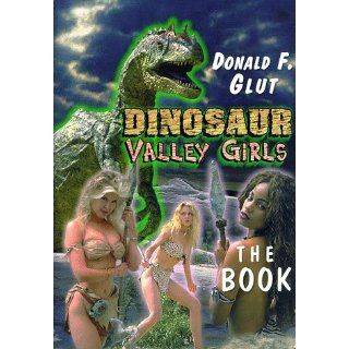 Dinosaur Valley Girls The Book (9780786404667) Donald F. Glut Books