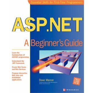 ASP.NET A Beginner's Guide David Mercer 0783254038639 Books