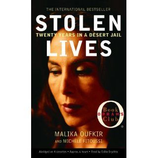 Stolen Lives Twenty Years in a Desert Jail (9780786871049) Malika Oufkir, Michele Fitoussi Books