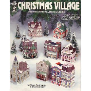 Christmas Village How to Paint 32 Plaster Buildings (HOTP 232) Gayle Podstupka, Sharon Conley Books