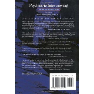 Psychiatric Interviewing the Art of Understanding A Practical Guide for Psychiatrists, Psychologists, Counselors, Social Workers, Nurses, and Other Mental Health Professionals (9780721670119) Shawn Christopher Shea Books