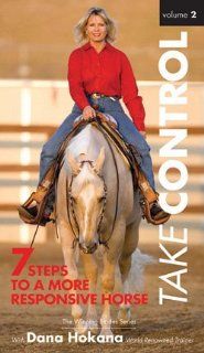Take Control Vol. 2   7 Steps To A More Responsive Horse Dana Hokana, Jen Rohlen Movies & TV