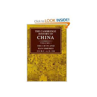 The Cambridge History of China, Vol. 1 The Ch'in and Han Empires, 221 BC AD 220 (9780521243278) Denis Twitchett, Michael Loewe Books