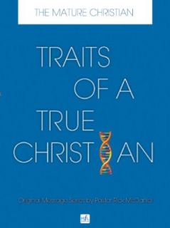 Traits of a True Christian   The Mature Christian Unavailable  Instant Video