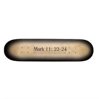 Read the Bible Mark 1122 24 Custom Skate Board