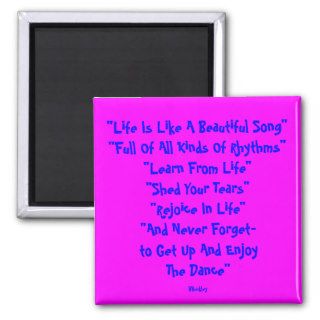 "Life Is Like A Beautiful Song" Refrigerator Magnet