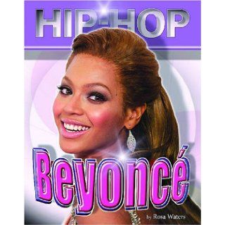 Beyonce (Hip Hop (Mason Crest Hardcover)) Rosa Waters 9781422201121 Books