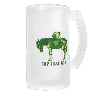 Tap That Ass Tshirts Mugs