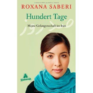Hundert Tage Roxana Saberi 9783821865386 Books