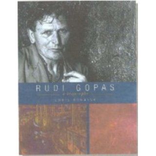 Rudi Gopas A Biography Chris Ronayne 9780908990825 Books